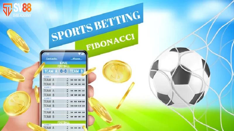 Hướng dẫn cụ thể về chiến thuật cược Fibonacci trong cá độ SV88 16 Chiến lược cá cược bóng đá Fibonacci